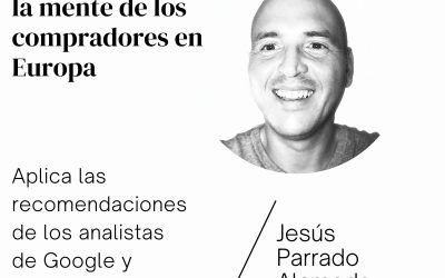 Nos metemos en la mente de los compradores en Europa