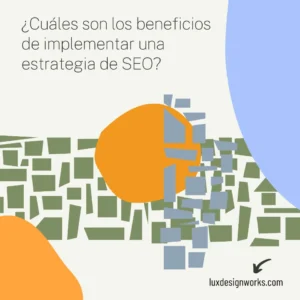 Cuales son los beneficios de implementar una estrategia seo