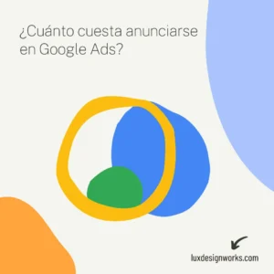 Cuanto cuesta anunciarse en google ads