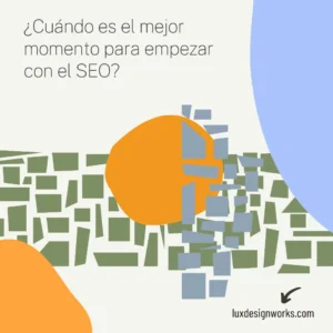 Cuando es el mejor momento empezar con el seo